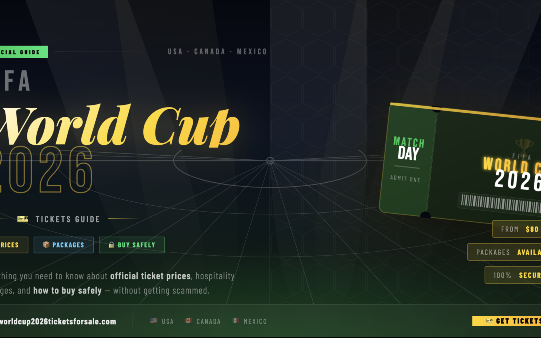 FIFA World Cup 2026 Tickets: Prices, Packages & Where to Buy Safely
